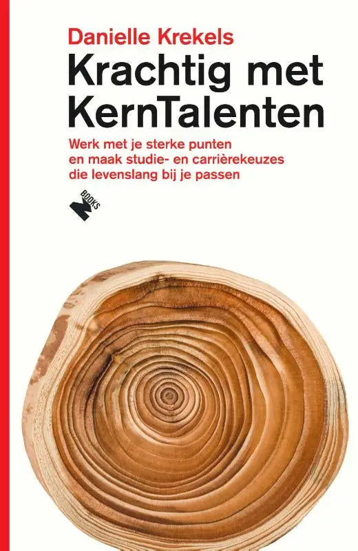 Boekcover krachtig met kernTalenten met cirkelvormige houten doorsnede en warme bruine tinten voor sterke punten