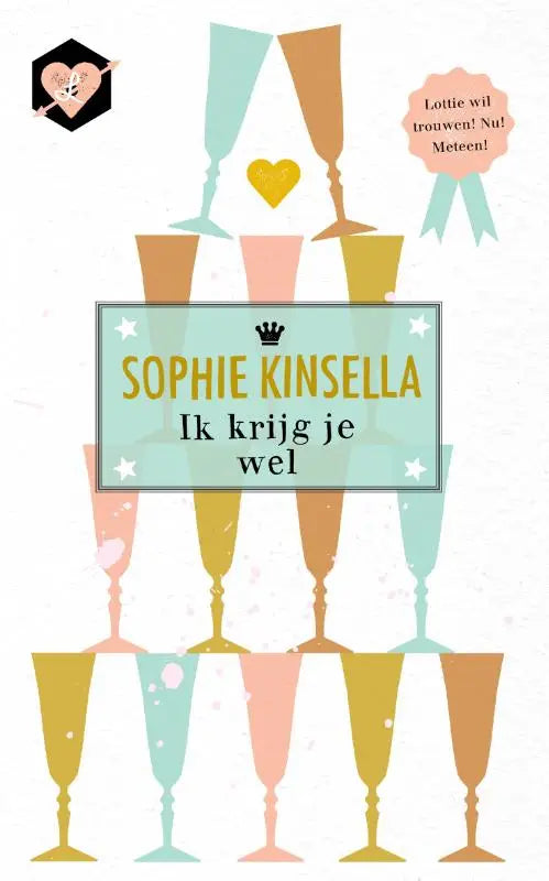 Cover van sophie kinsella’s boek Ik krijg je wel met een kleurrijke piramide van geïllustreerde champagneglazen in pasteltinten