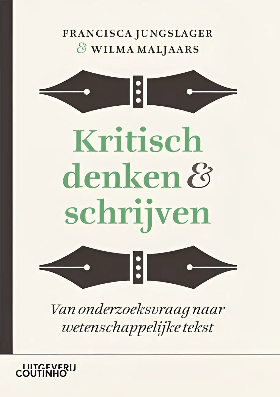 De boekcover van kritisch denken & schrijven toont zwart inktpenillustraties en groene tekst op een offwhite achtergrond gepubliceerd door luitgerverij coutinho voor universiteit leiden en wetenschappelijk schrijven
