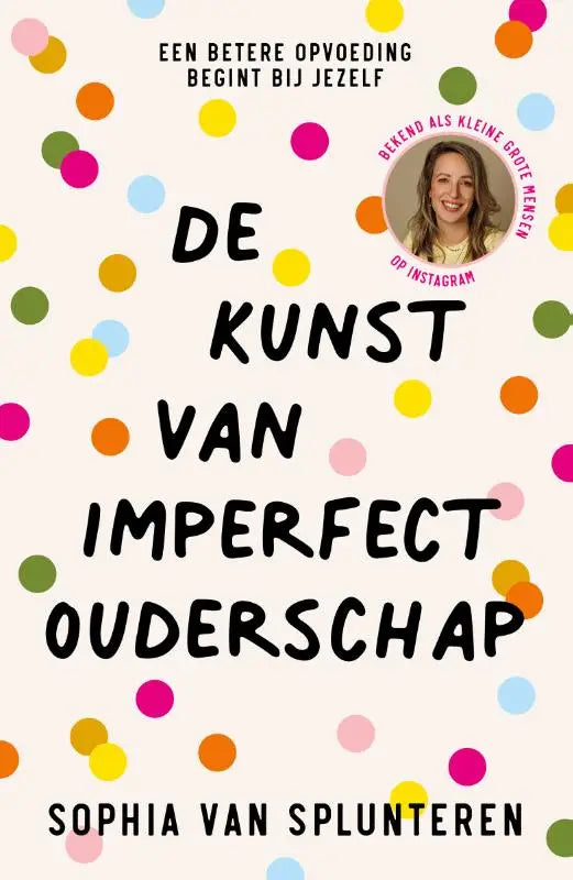 De kunst van imperfect ouderschap boek met zwarte tekst en kleurrijke polkadots toont dat opvoeding begint bij jezelf