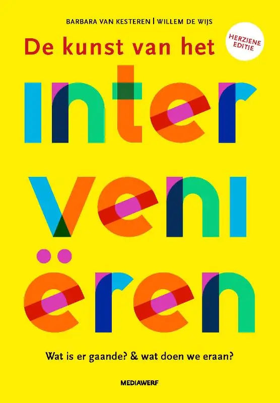 Vibrante gele boekcover met kleurrijke geometrische letters voor de kunst van het intervenieren door barbara van kesteren en willem de wijs over management algemeen volgens hanneke laarakker