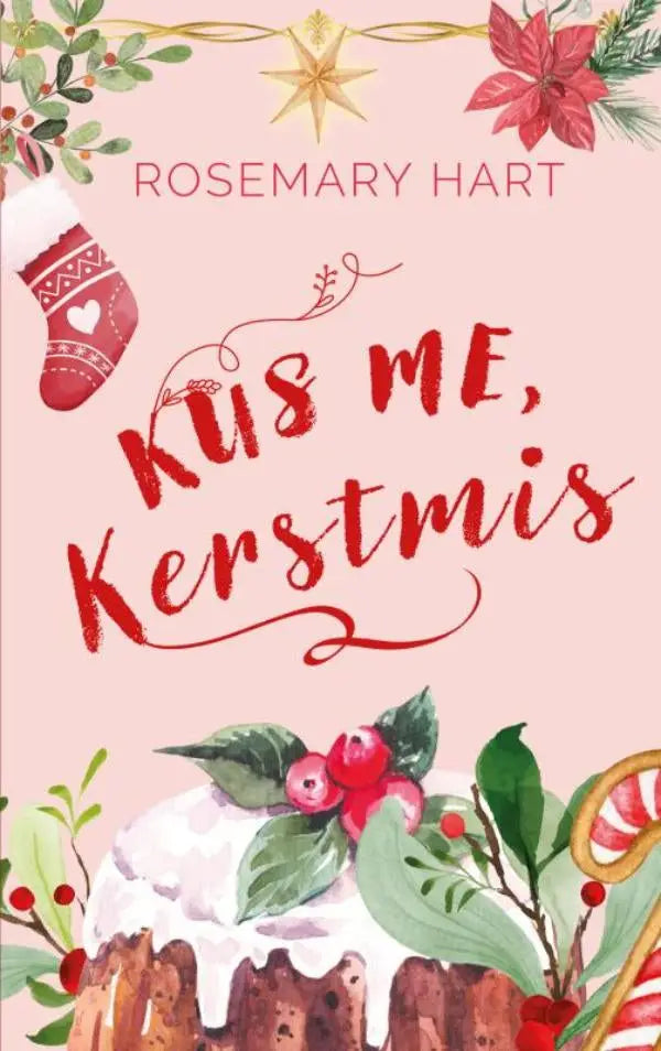 Een feestelijke roze boekcover met de titel kiss me kerstmis in rode sierlijke letters door rosemary hart met een winterse sfeer