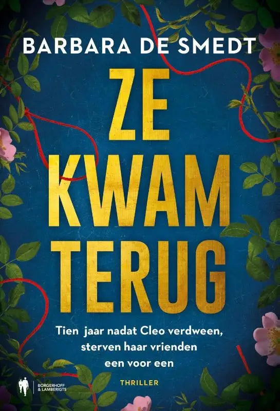 De boekomslag van kwam terug toont gele tekst op een blauwe achtergrond met roze bloemen en groene ranken