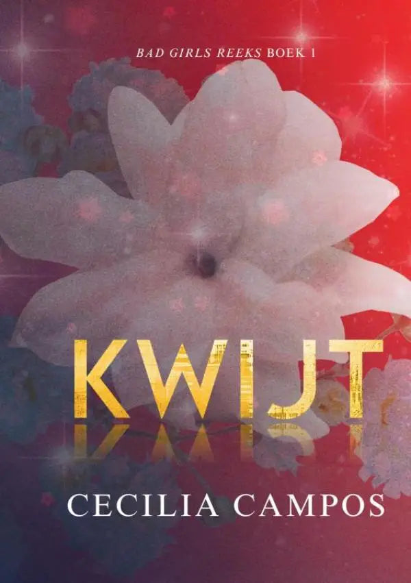De boekcover van Kwijt bad girls reeks boek 1 toont een doorschijnende roze bloem op een rode paarse achtergrond