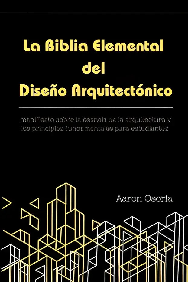 Zwart boek met gouden letters en geometrische architecturale lijntekening op de cover van la biblia elemental del diseño arquitectónico