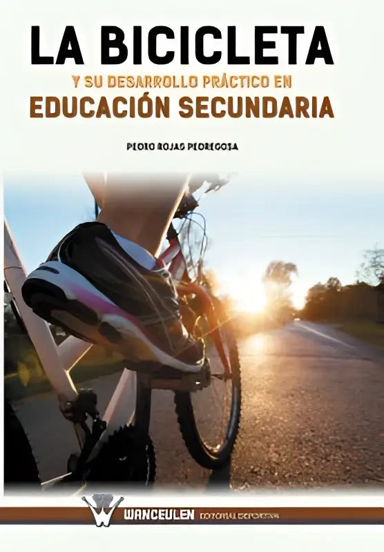 De boekcover van la bicicleta y su desarrollo práctico en educación secundaria door pedro rojas pedregosa toont praktisch onderwijs