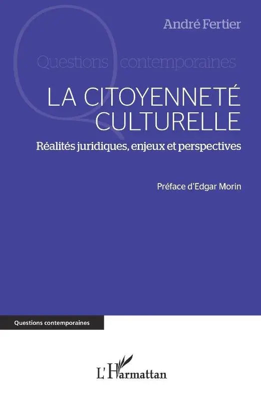 La citoyenneté culturelle - Réalités juridiques, enjeux et perspectives