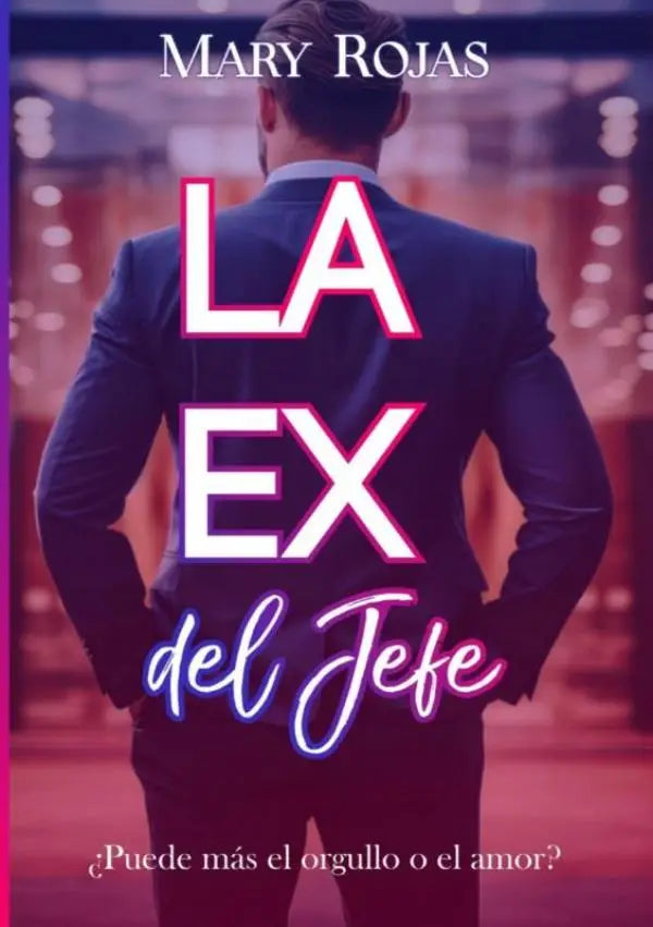 De boekcover van la ex del jefe toont een man in een donkerblauw pak met zichtbare witte manchetten tegen een vervaagde stadsachtergrond