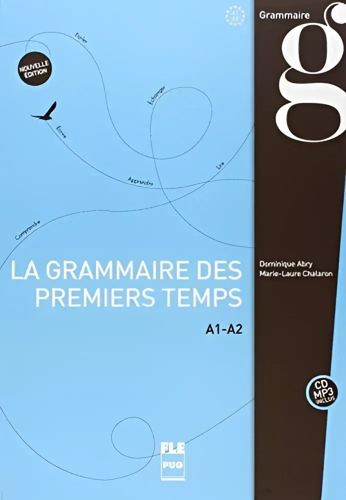 La grammaire des premiers temps a1-a2 livre + cd-mp3 - la grammaire des premiers temps a1-a2 livre + cd-mp3 - boek