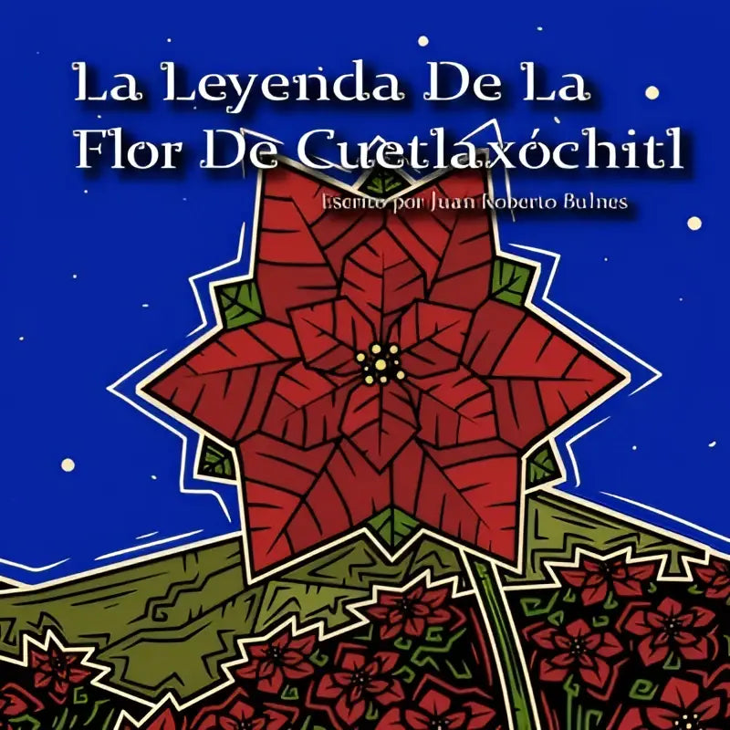 Een levendige rode poinsettia bloem met groene bladeren en stervormige omtrek uit las leyendas la leyenda de la flor de cuetlaxóchitl