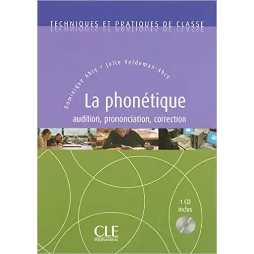 La phonétique audition correction prononciation livre + cd-audio - la phonétique, audition, correction, prononciation
