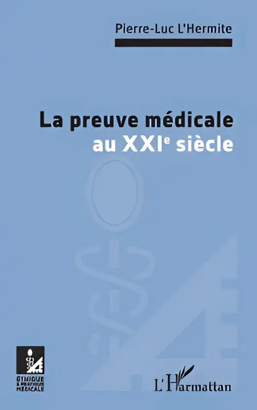 Lichtblauw boek met de titel la preuve médicale au xxie siècle door pierre-luc lhermite over medische au xxie