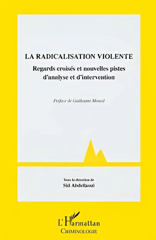 Gele boekcover met witte tekst en minimalistisch ontwerp van la radicalisation violente met croisés et nouvelles pistes