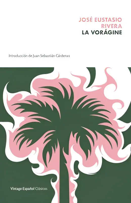 De boekcover van la vorágine toont een gestileerde palmboom in donkergroen op een zachtroze en witte achtergrond met de titel the vortex
