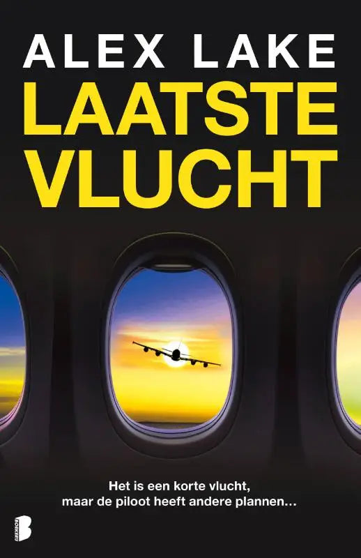 De boekcover van laatste vlucht door Alex Lake heeft geel opvallende letters op een zwarte achtergrond met korte vlucht en andere plannen