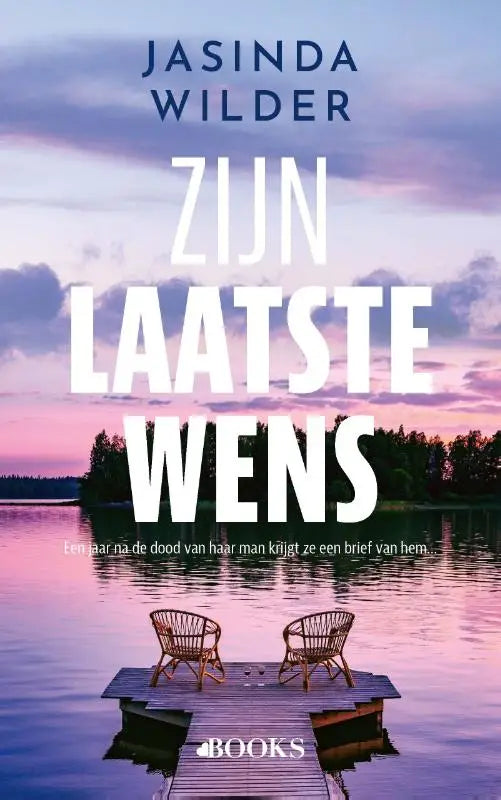 De boekcover van zijn laatste wens door jasinda wilder toont een serene houten steiger met twee rotan stoelen bij schemering