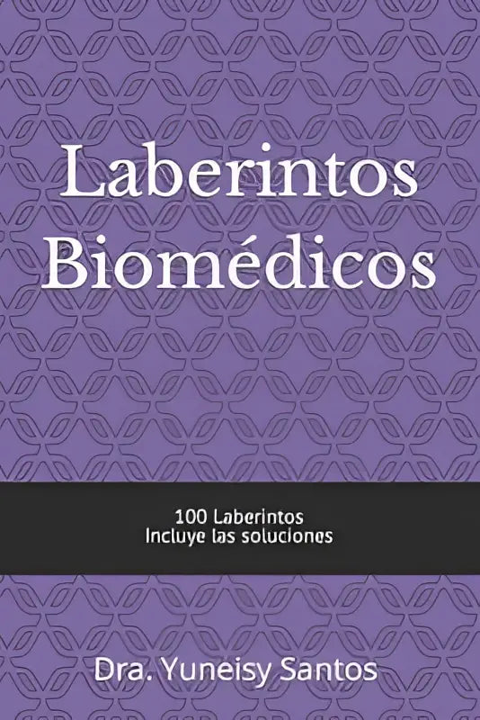 Paarse boek met geometrisch patroon en witte tekst laberintos biomédicos door dra voor biomedische studies