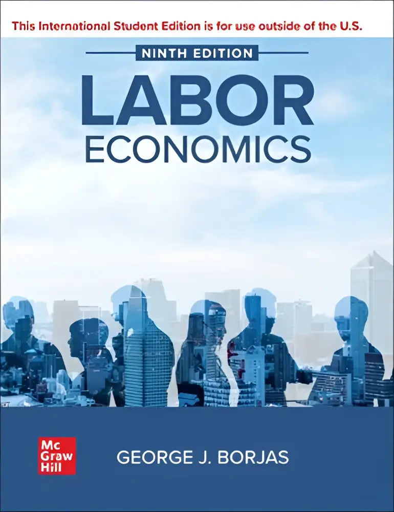 Ninth edition labor economics ise textbook by george j for advanced study in labor economics ise principles