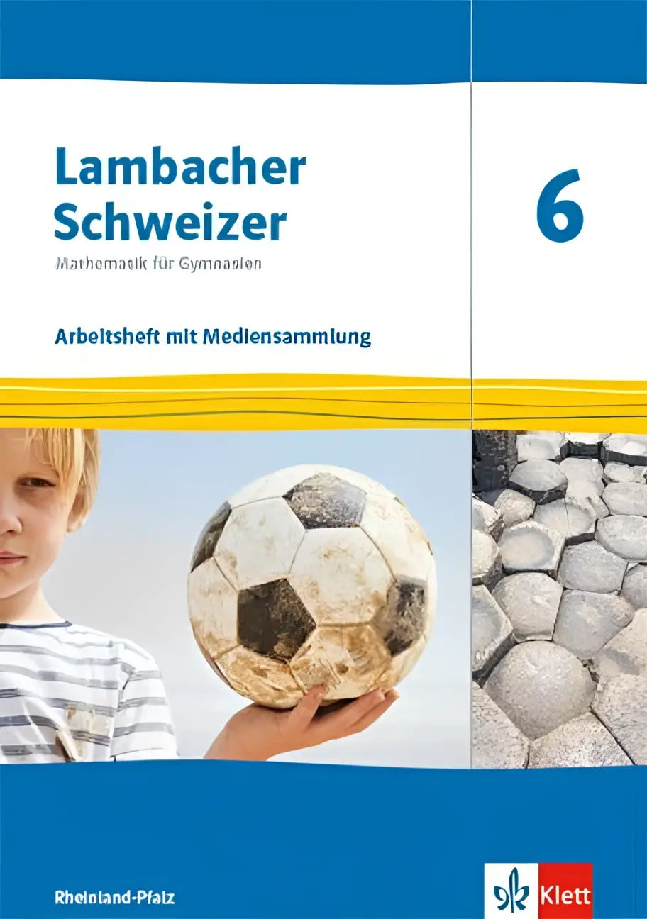 Kind houdt een versleten wit-zwarte voetbal vast bij lambacher schweizer mathematik 6 werkboek rheinland-pfalz editie