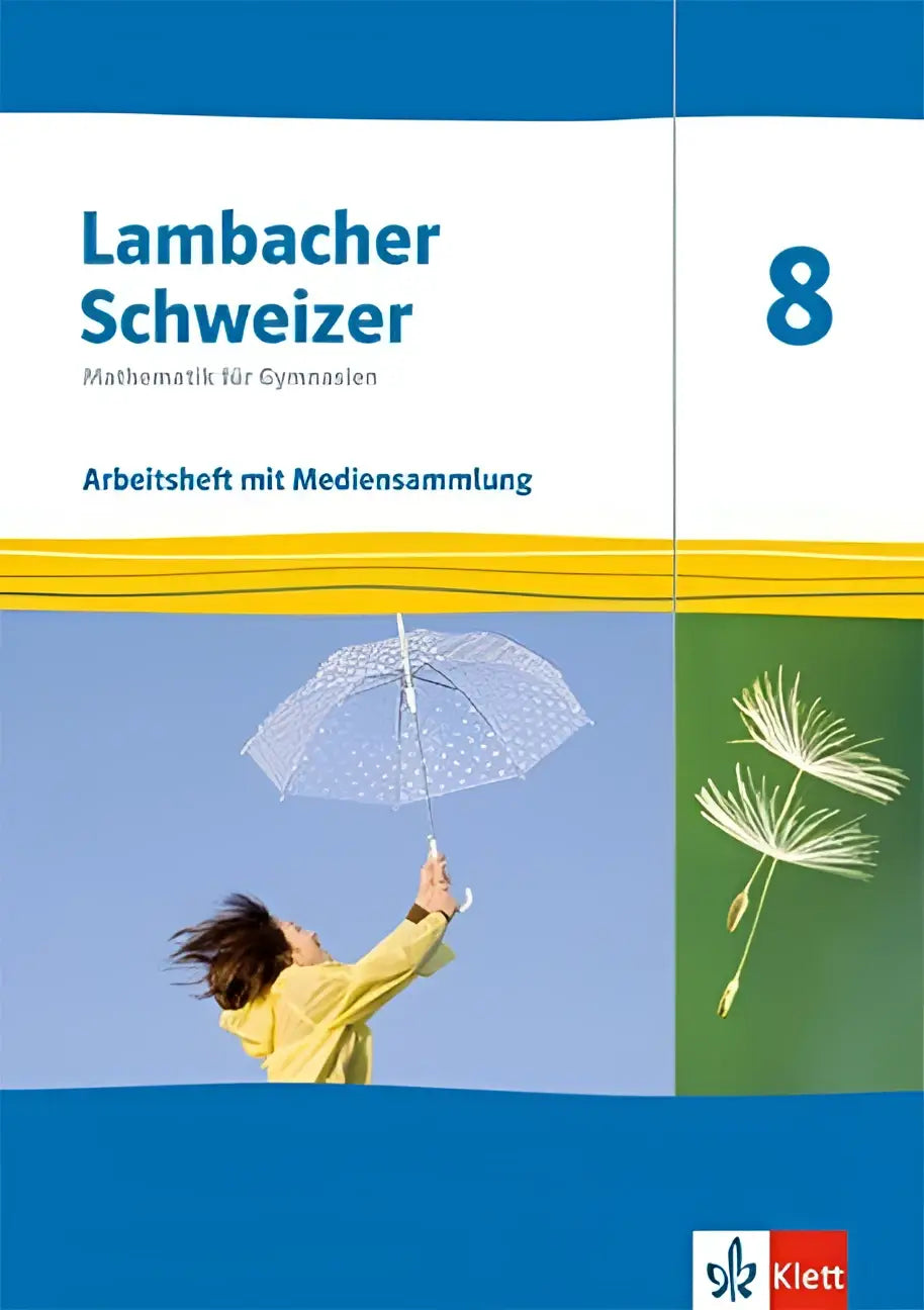 Lambacher schweizer mathematik 8 arbeitsheft mit lösungen und mediensammlung klasse 8 cover mit regenschirm und pusteblume