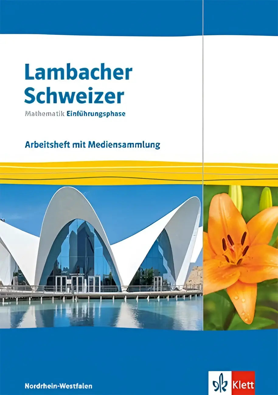 Lambacher schweizer mathematik einführungsphase arbeitsheft mit mediensammlung blauw wit met gele accenten en architectonisch ontwerp