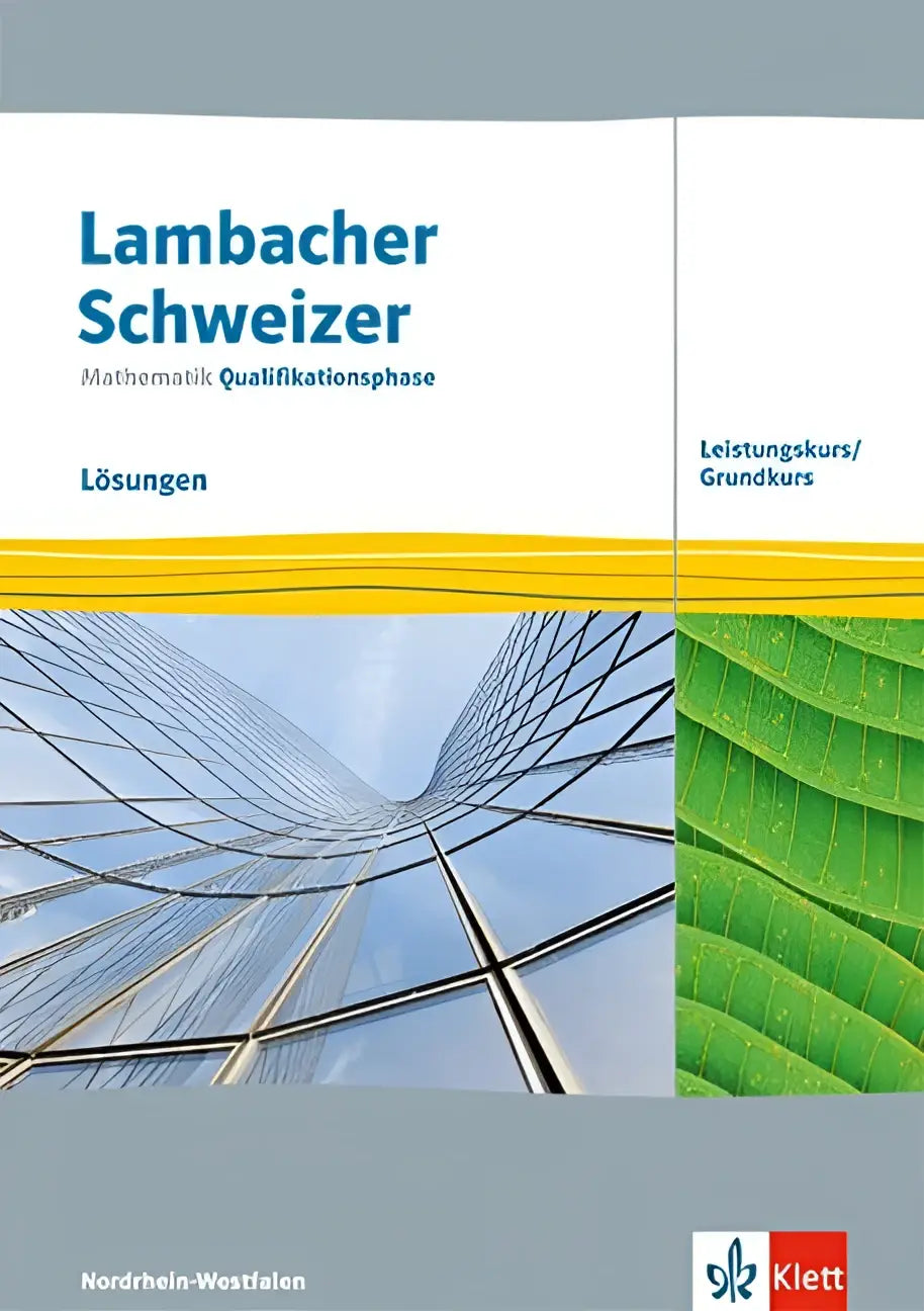 Lambacher schweizer mathematik qualifikationsphase lösungen boek met splitcover glasarchitectuur en groen bladpatroon