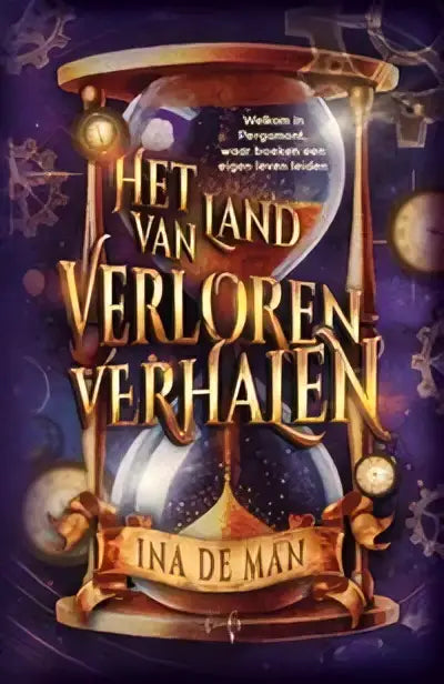 Het land van verloren verhalen door ina de man met gouden letters en zandloper op donkere paarse cover magische boekenwereld portal fantasy