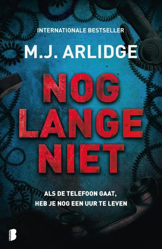 Nog lange niet - Als de telefoon gaat, heb je nog één uur te leven