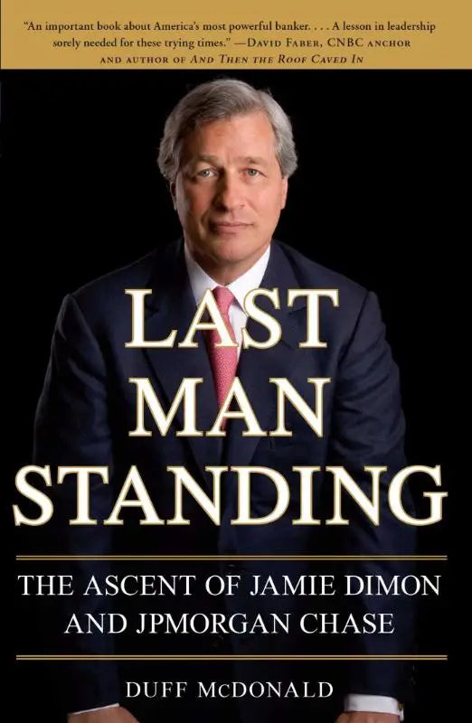 Zwart boekomslag met portret van jamie dimon in donker pak en rode stropdas met gouden tekst last man standing over dimon en jpmorgan chase