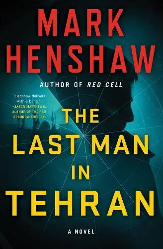 Last Man in Tehran - A Novel