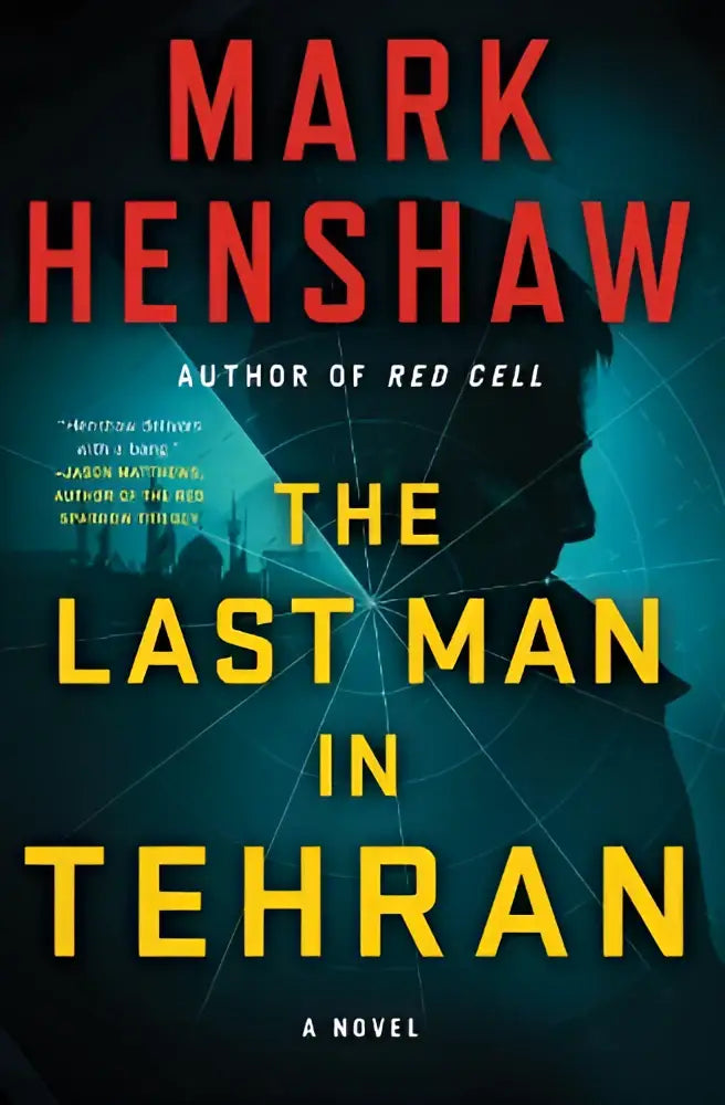 The last man in tehran by mark henshaw features bold red and yellow text on dark blue cover with silhouette and web pattern