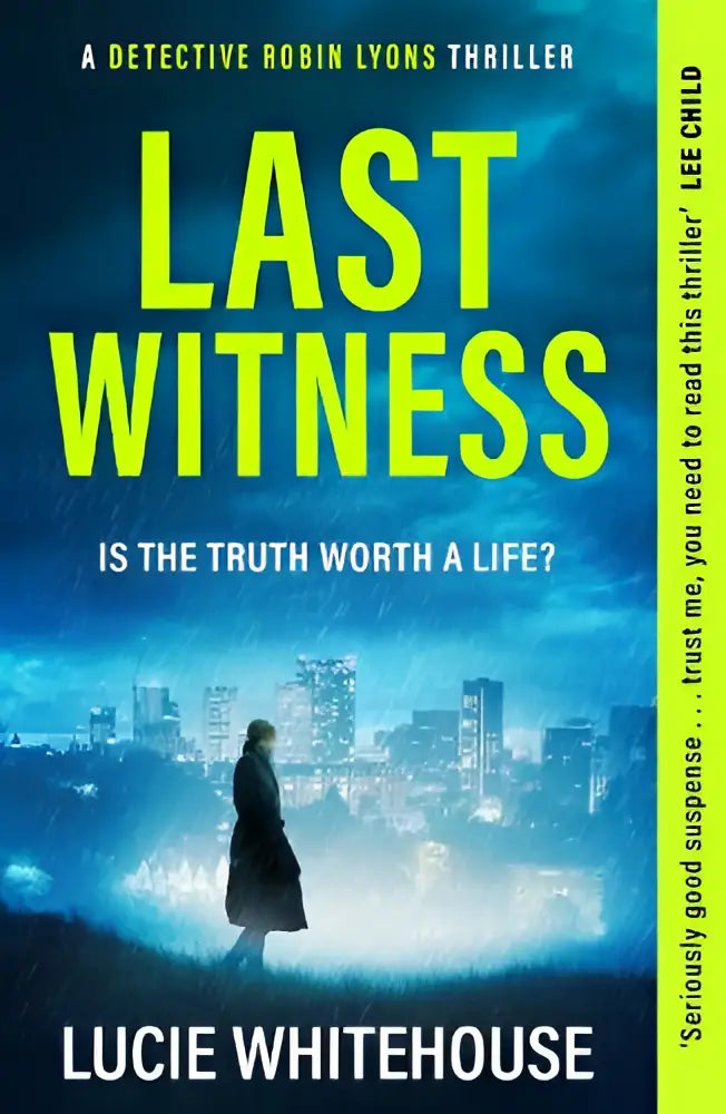 The book cover of last witness by lucie whitehouse showcases bold yellow text on a dark rainy cityscape for a new crime thriller