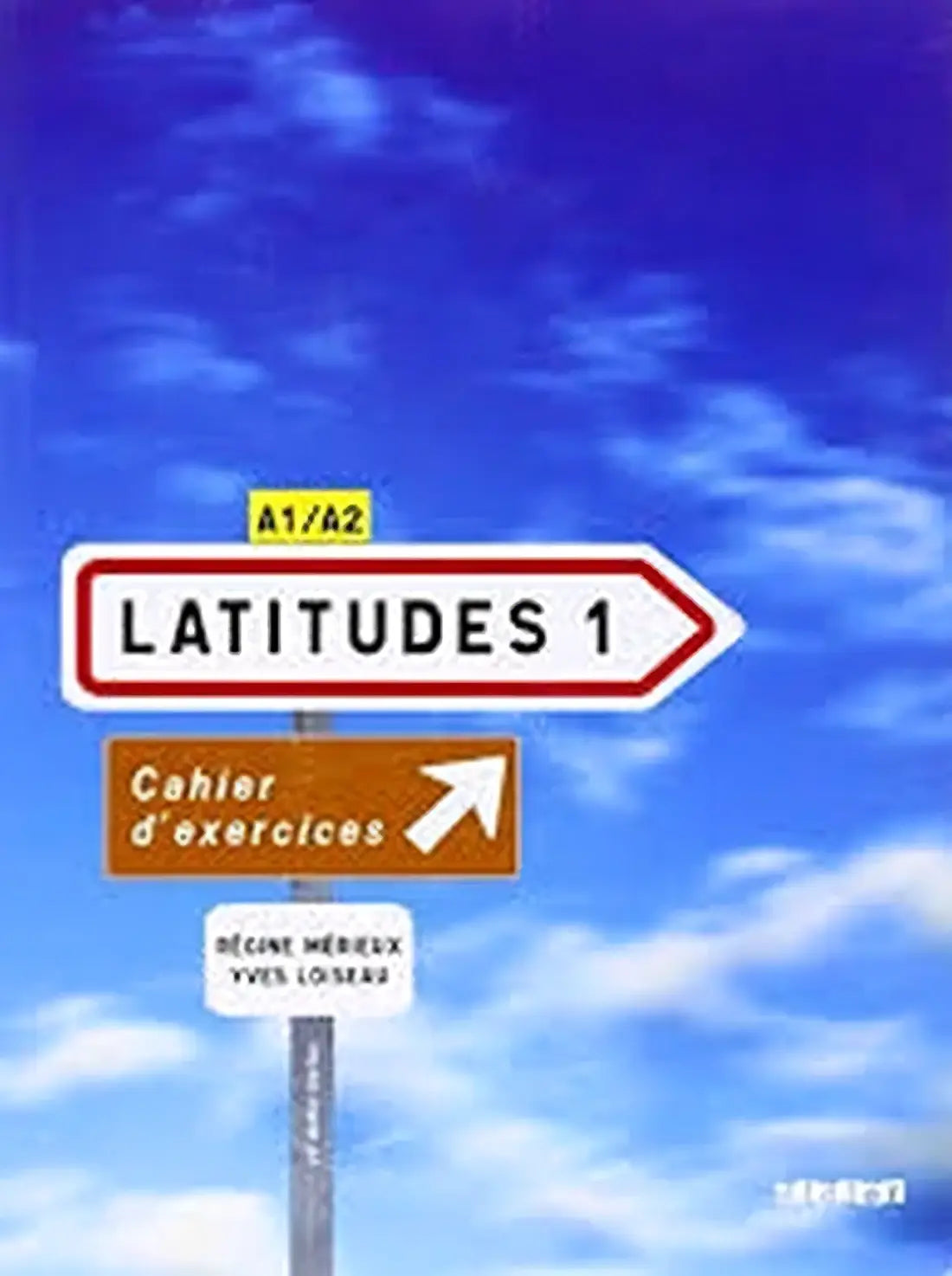 Witte en rode richtingaanwijzer latitudes 1 met witte pijl rechts boven oranje bord cahier dexercices bij latitudes 1 cahier dexercices und cd-audio