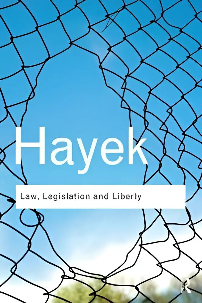 De boekcover van law legislation and liberty toont een nieuwe statement over the liberal principes tegen een blauwe lucht met hekwerk