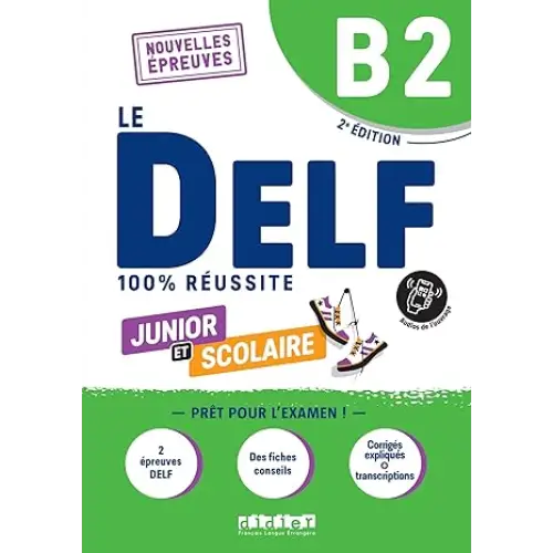 Le delf scolaire et junior 100% réussite b2 livre - le delf scolaire et junior 100% réussite b2 livre - boek