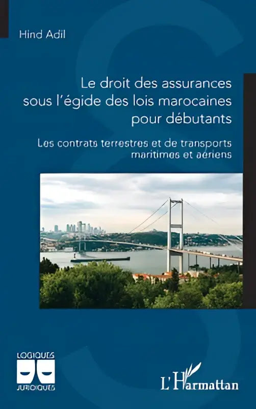 Blauw hardcover boek le droit des assurances sous l’égide des lois marocaines par hind adil voor verzekeringsrecht
