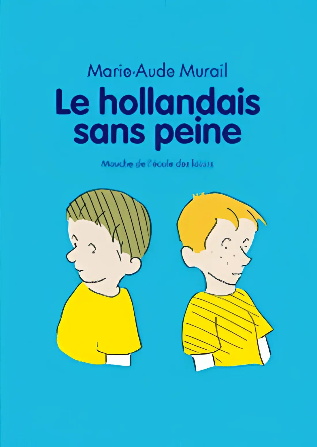 Le hollandais sans peine (6 à 9 ans) - le hollandais sans peine (6 à 9 ans) - boek