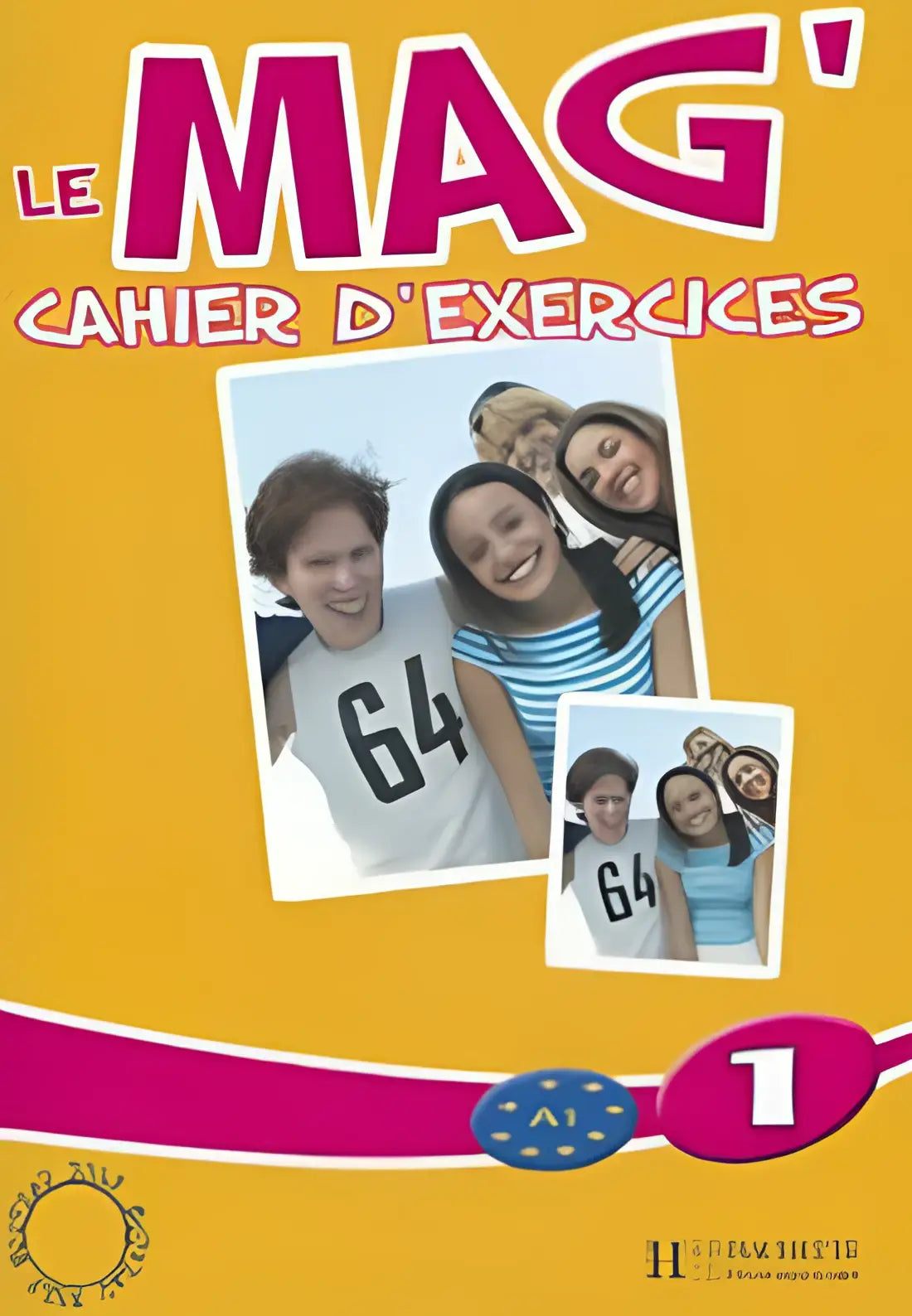 Le mag’ 1 cahier d’exercices - le mag’ 1 cahier d’exercices - boek