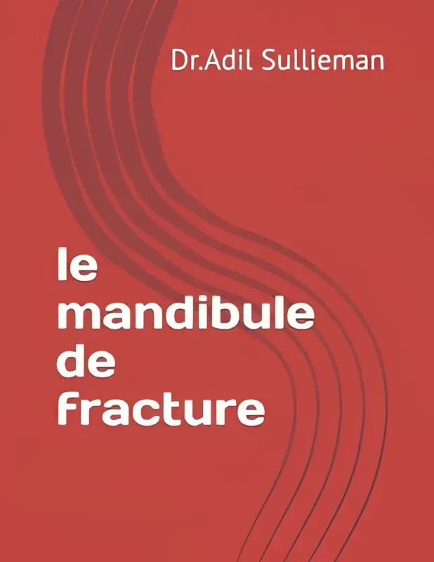 Rood boek met witte tekst en gebogen grijze lijnen de mandibule de fracture medische gids