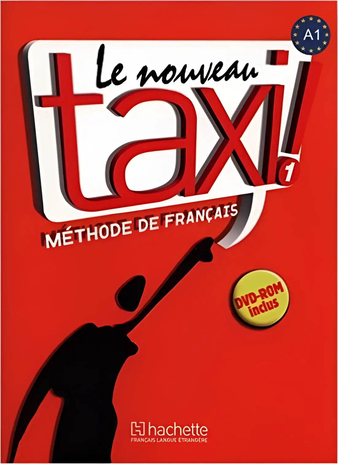 Le nouveau taxi! 1 livre de l’élève + dvd-rom - le nouveau taxi! 1 livre de l’élève + dvd-rom - boek