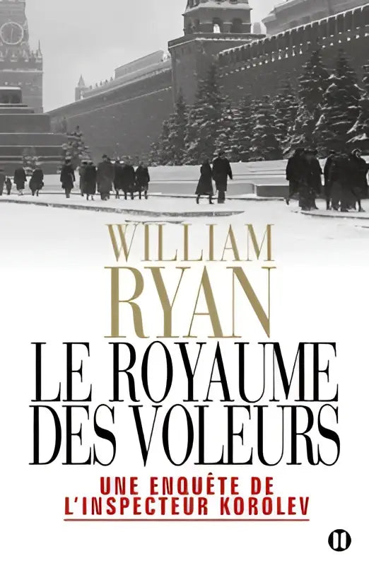 Het boek le royaume des voleurs door william ryan heeft een wit omslag met goud- en zwarte tekst