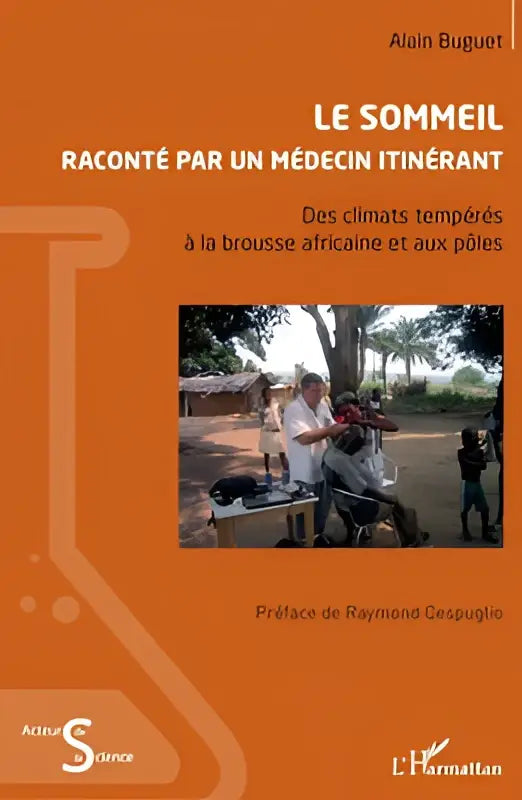 Oranje boekomslag le sommeil raconté par un médecin itinérant door alain buguet met foto in natuurlijke omgeving over des climats tempérés