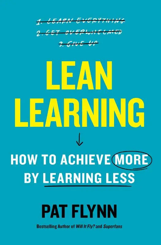Lean Learning - How to Achieve More by Learning Less