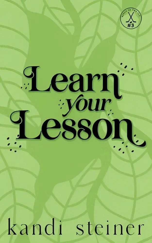 Groen boek met zwarte cursieve tekst learn your lesson en auteur kandi steiner en een subtiel bladmotief