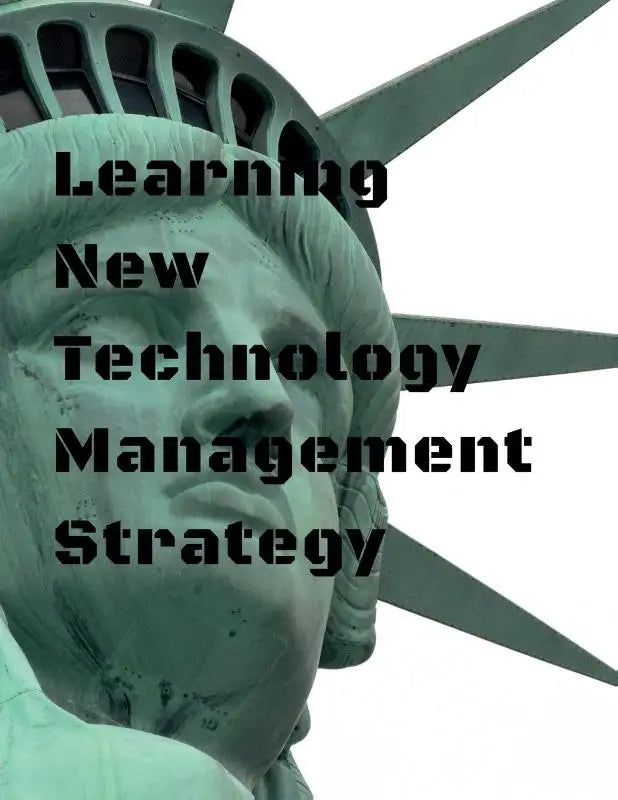 Learning New Technology Management Strategy
