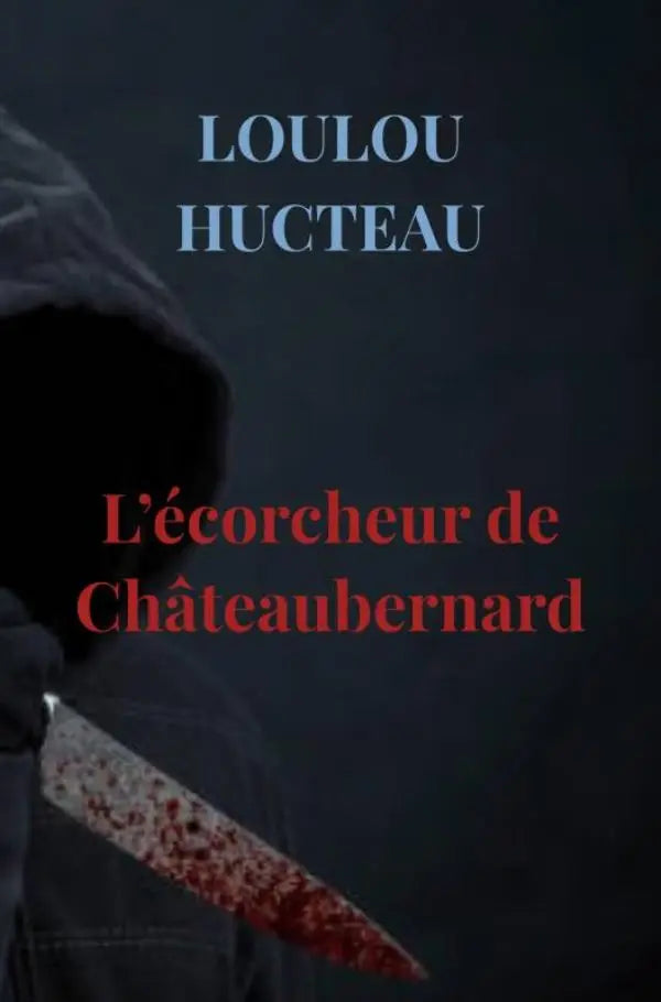 L’écorcheur de Châteaubernard
