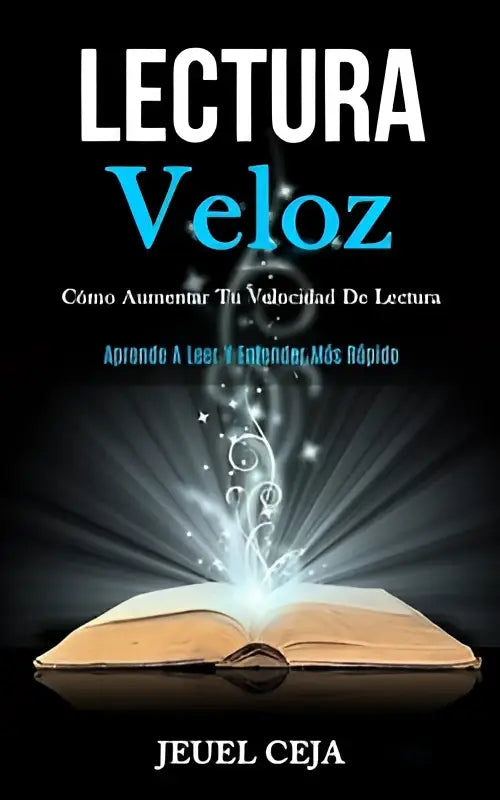 De boekcover van Lectura Veloz toont hoe aumentar tu velocidad om sneller te leer y entender met een gloeiend magisch effect