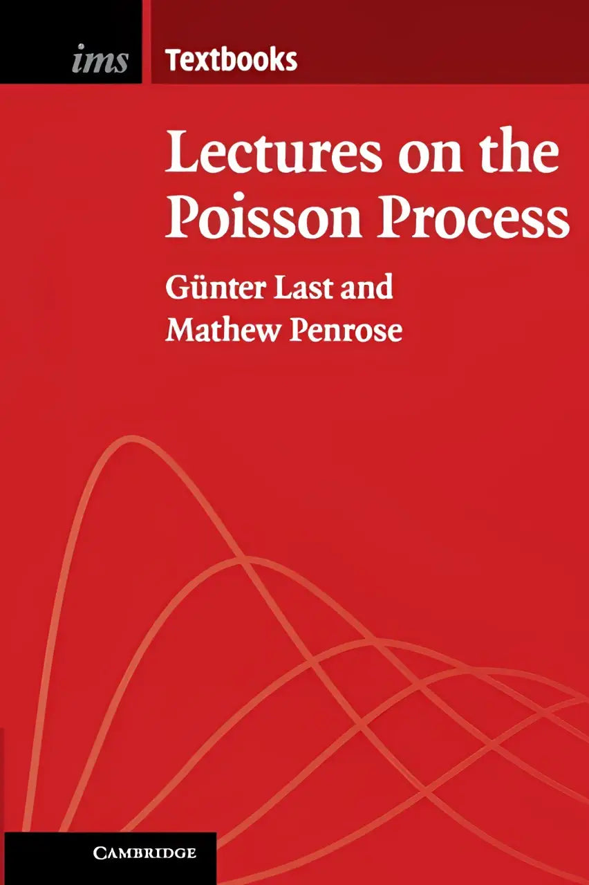 Rood boek met de titel lectures on the poisson process door günter last en mathew penrose van cambridge university press