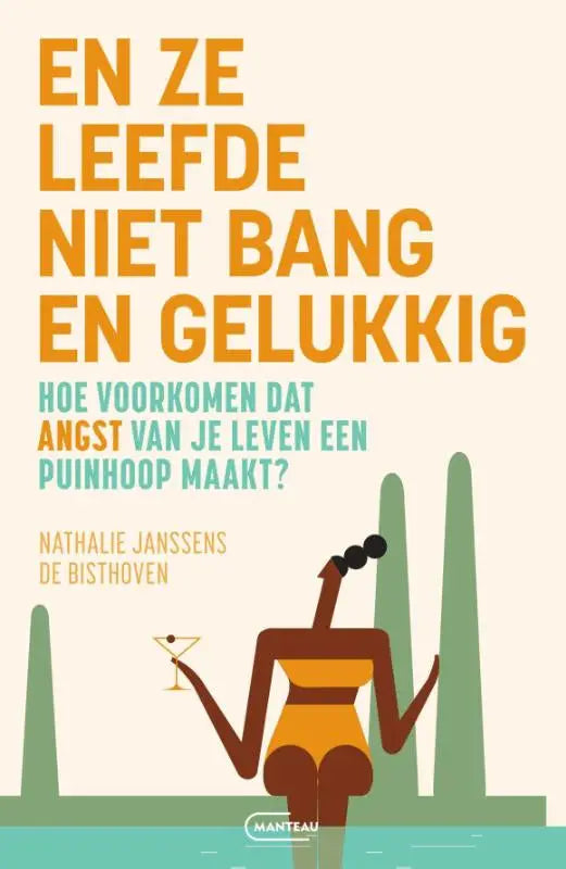 De boekcover van leefde niet bang en gelukkig toont een vrouw in geel-oranje badpak met een martiniglas