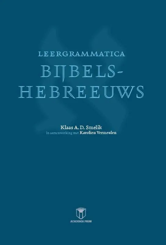 Teal kleurige boekcover leergrammatica bijbels hebreeuws door karolien vermeulen met lichtblauwe serif tekst en academia press logo